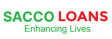 Sacco Loans | Enhancing Lives